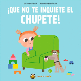 ¡QUE NO TE INQUIETE EL CHUPETE!