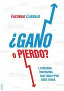 GANO O PIERDO? MIRADA INVERSORA PYME DEBE TENER