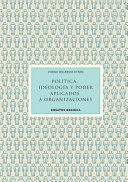 POLITICA,IDEOLOGIA Y PODER APLICADOS ORGANZ.