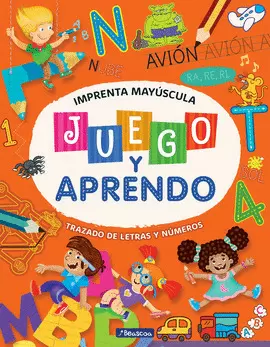 JUEGO Y APRENDO. IMPRENTA MAYUSCULA