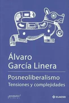 POSNEOLIBERALISMO, TENSIONES Y COMPLEJID