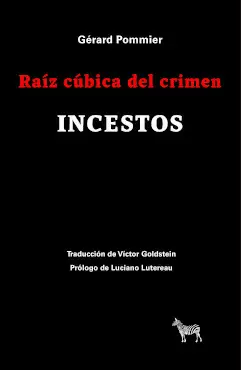 INCESTOS - RAIZ CUBICA DEL CRIMEN