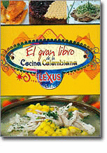 GRAN LIBRO DE LA COCINA COLOMBIANA, EL - LEXUS