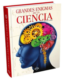 GRANDES ENIGMAS DE LA CIENCIA