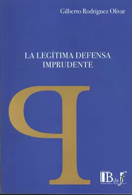 LA LEGÍTIMA DEFENSA IMPRUDENTE