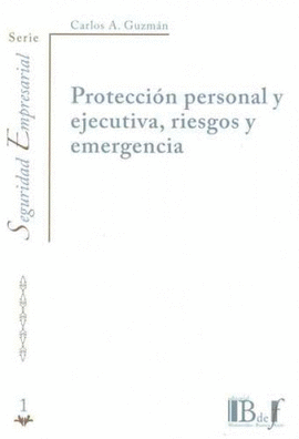 PROTECCIÓN PERSONAL Y EJECUTIVA, RIESGOS Y EMERGENCIA