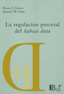 LA REGULACIÓN PROCESAL DEL HABEAS DATA