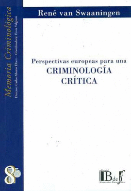 PERSPECTIVAS EUROPEAS PARA UNA CRIMINOLOGÍA CRÍTICA