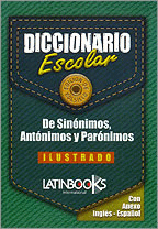 DICCIONARIO  ESCOLAR DE SINONIMOS, ANTONIMOS Y PARONIMOS
