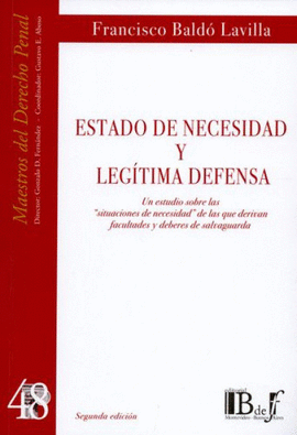 ESTADO DE NECESIDAD Y LEGÍTIMA DEFENSA. UN ESTUDIO SOBRE LAS 