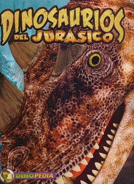 DINOPEDIA - DINOSAURIOS DEL JURASICO