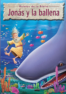 JONAS Y LA BALLENA - RELATOS DE LA BIBLIA