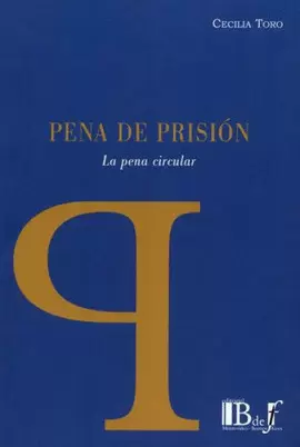 PENA DE PRISIÓN. LA PENA CIRCULAR