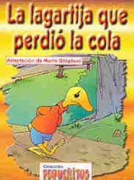 LAGARTIJA QUE PERDIO LA COLA, LA -  PEQUEÑITOS