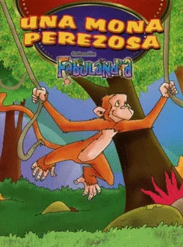 UNA MONA PEREZOSA - FABULANDIA