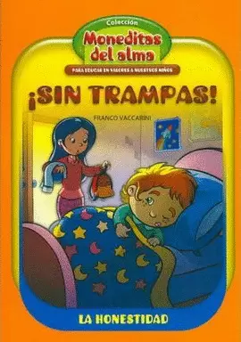 ¡SIN TRAMPAS! LA HONESTIDAD