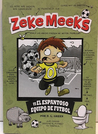 ZEKE MEEKS VS. EL ESPANTOSO EQUIPO DE FUTBOL