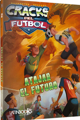CRACKS DEL FÚTBOL - ATAJAR EL FUTURO