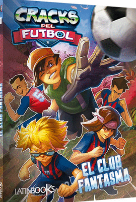 CRACKS DEL FÚTBOL - EL CLUB FANTASMA