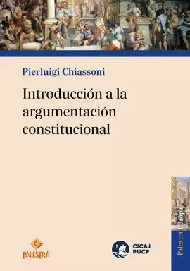 INTRODUCCIÓN A LA ARGUMENTACIÓN CONSTITUCIONAL