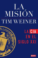 LA MISIÓN: LA CIA EN EL SIGLO XXI / THE MISSION: THE CIA IN THE 21ST CENTURY