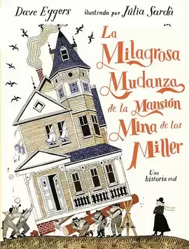 LA MILAGROSA MUDANZA DE LA MANSIÓN MINA DE LOS MILLER