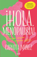 HOLA, MENOPAUSIA!
