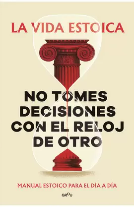 NO TOMES DECISIONES CON EL RELOJ DE OTRO