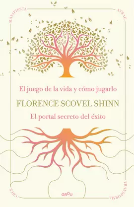 EL JUEGO DE LA VIDA Y CÓMO JUGARLO Y EL PORTAL SECRETO DEL ÉXITO