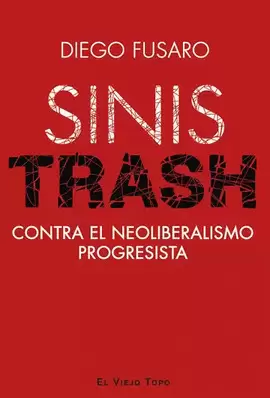 SINISTRASH. CONTRA EL NEOLIBERALISMO PROGRESISTA