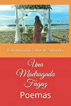 UNA MADRUGADA FUGAZ