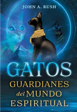 GATOS: GUARDIANES DEL MUNDO ESPIRITUAL