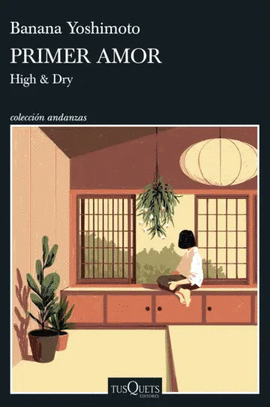 PRIMER AMOR. HIGH & DRY